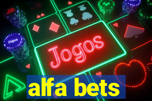 alfa bets